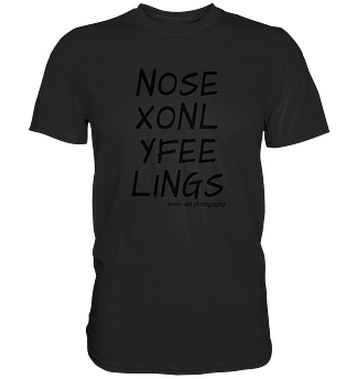 No Sex Only Feelings - Classic Shirt