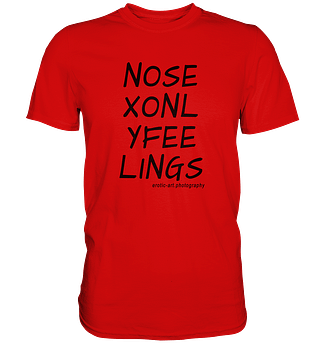 No Sex Only Feelings - Premium Shirt