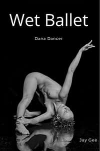 Dana Dancer - Wet Ballet - NoTextBook No.3